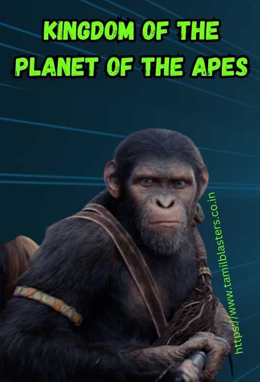 Kingdom of the Planet of the Apes movie on Tamilblasters