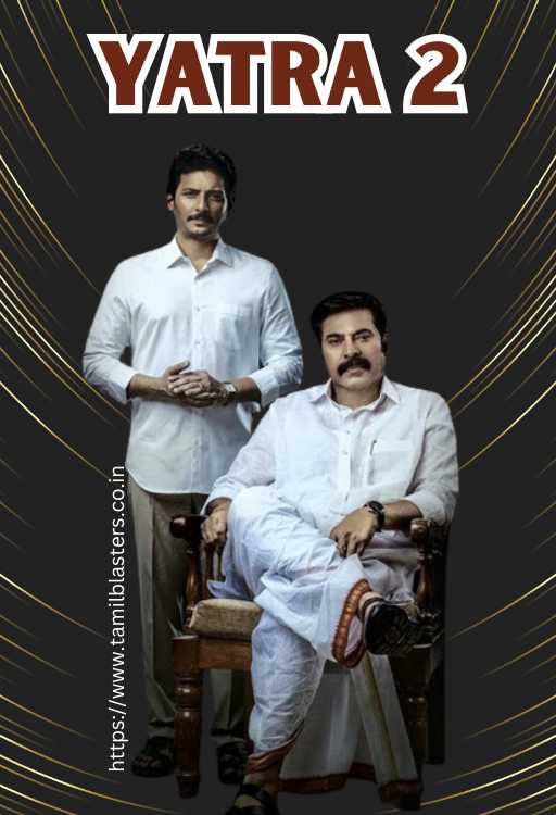 Yatra 2 movie on Tamilblasters