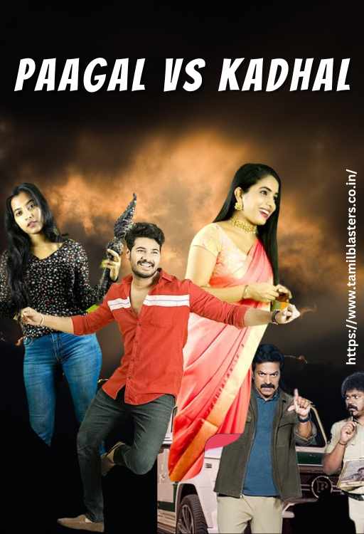 Paagal vs Kadhal movie on Tamilblasters